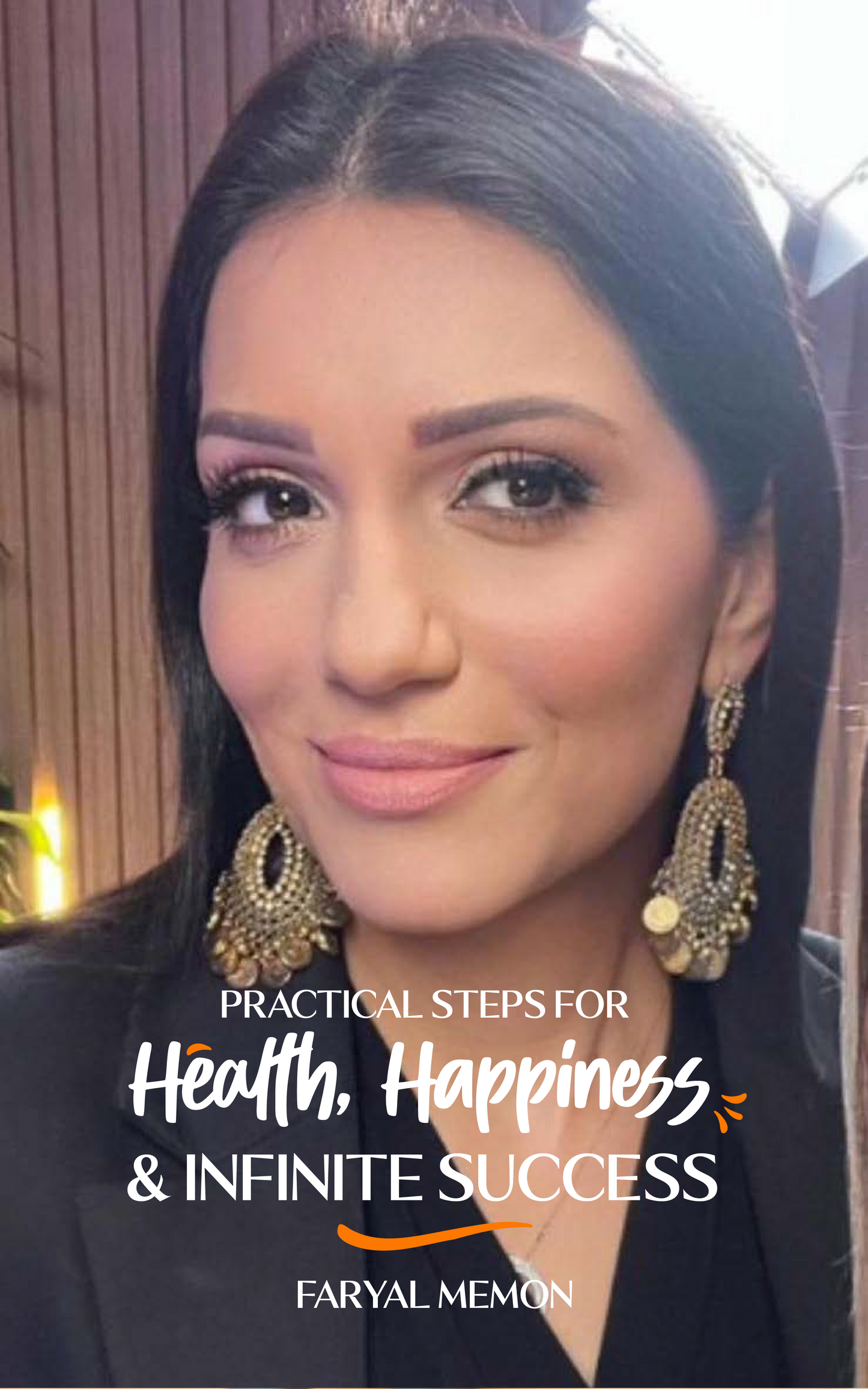 Practical Steps for Health, Happiness & Infinite Success